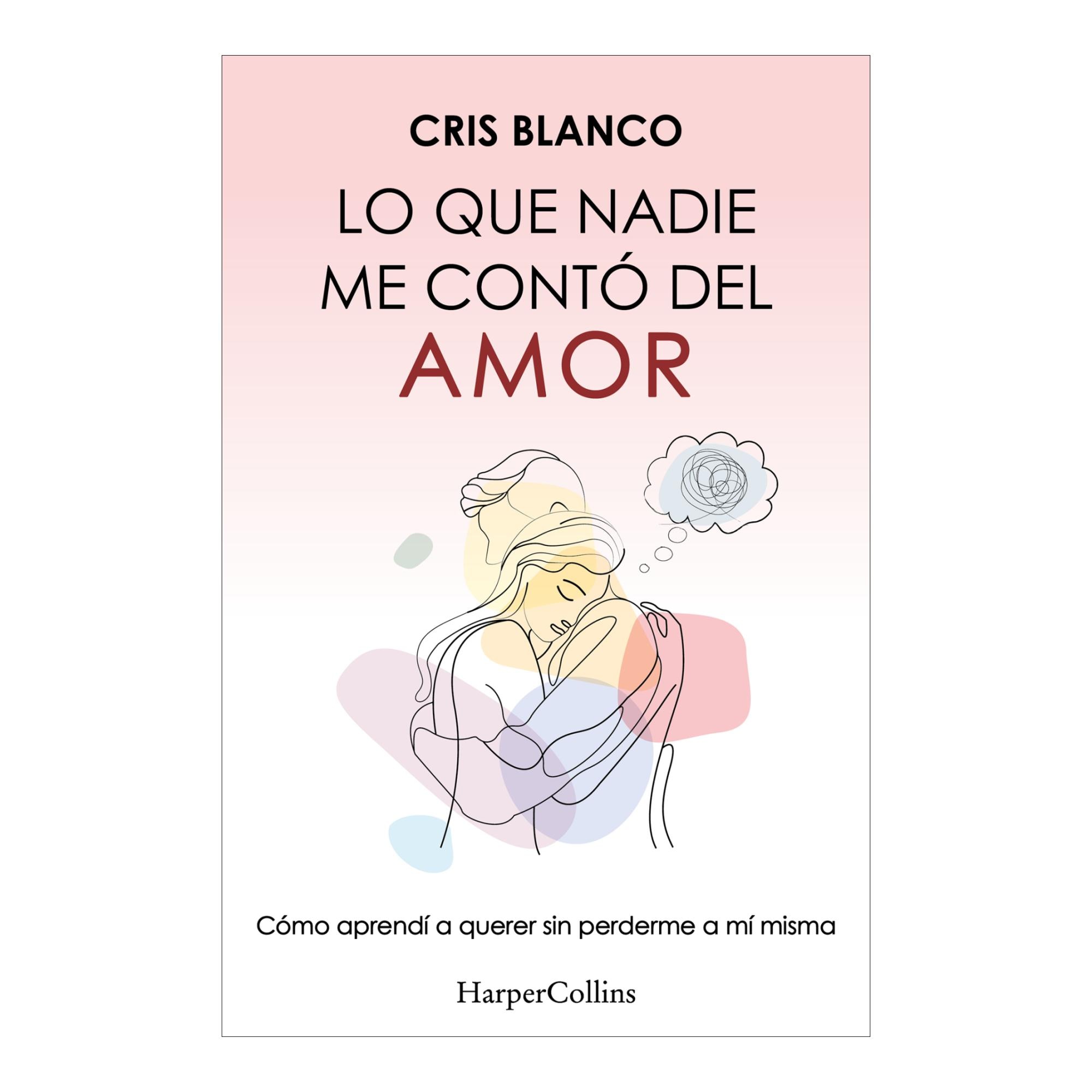 Imagem 0 de Lo que nadie me contó del amor: Cómo aprendí a querer sin perderme a mí misma (Capa mole com abas)