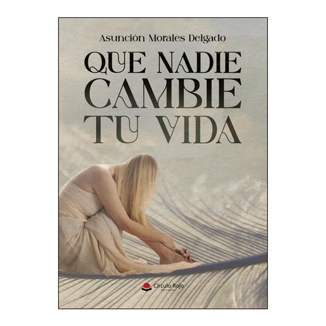 Que nadie cambie tu vida 1