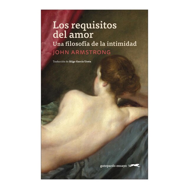 Los requisitos del amor: Una filosofía de la intimidad  (Tapa blanda)