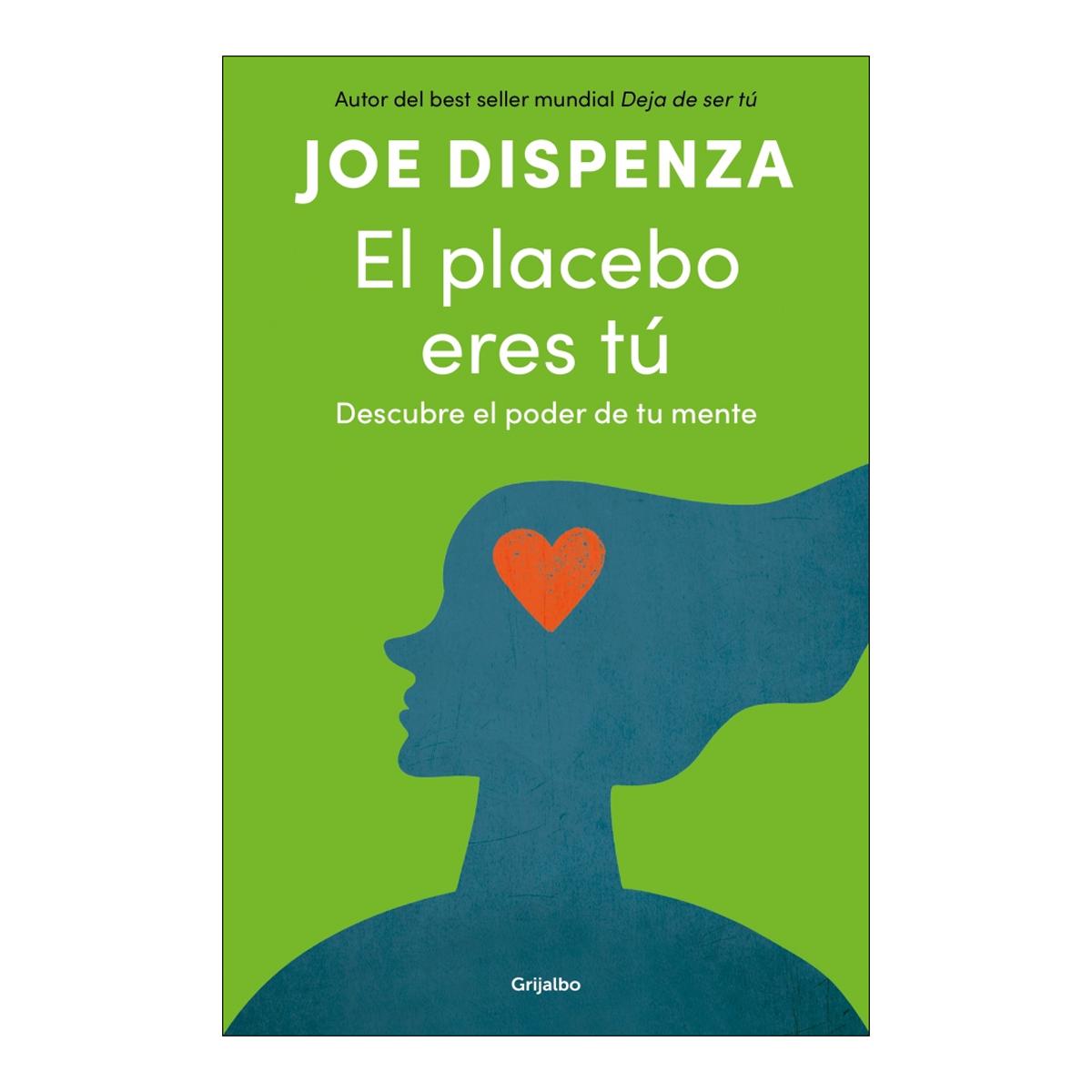 El placebo eres tú: Descubre el poder de tu mente (Capa mole) 1
