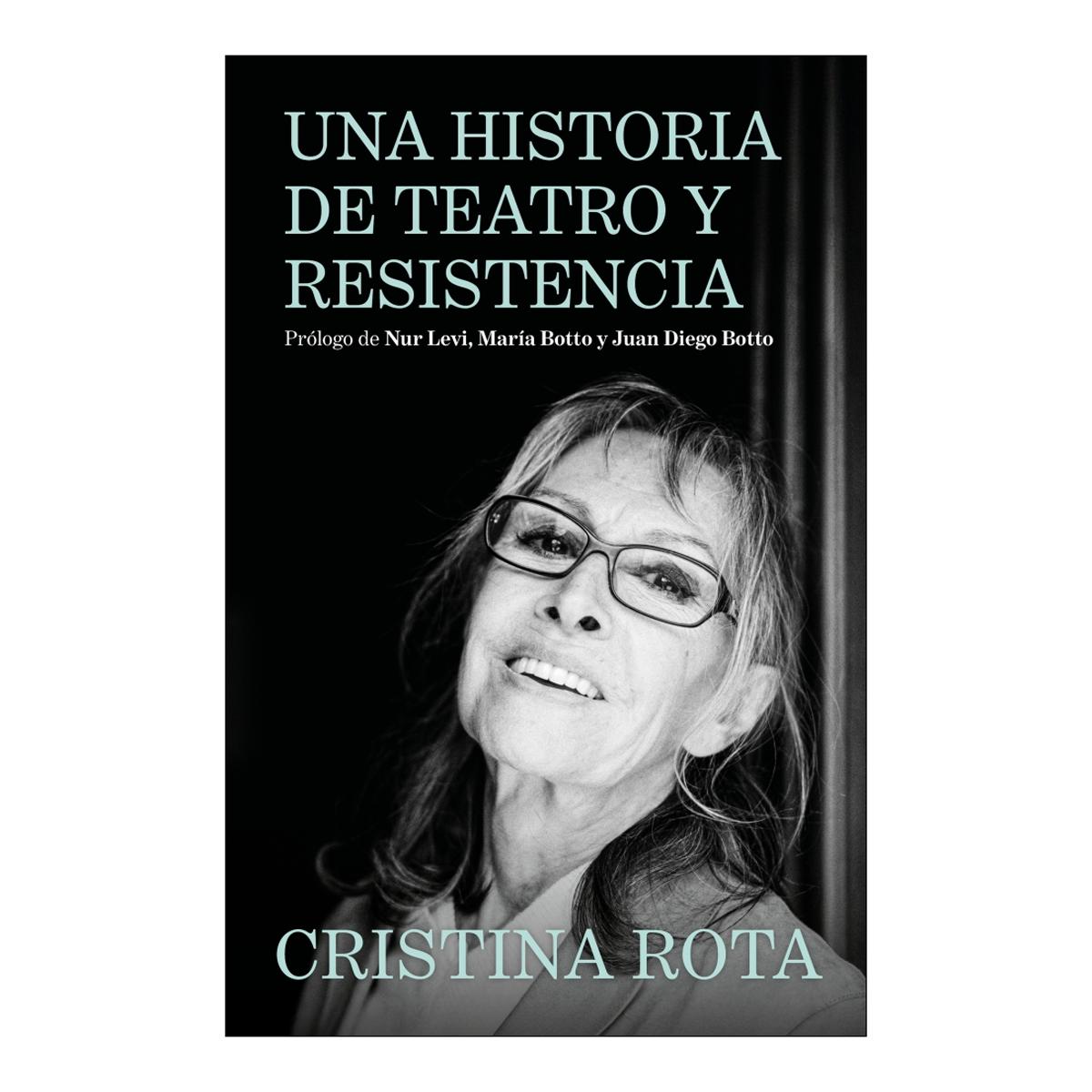 Cristina Rota. Una historia de teatro y resistencia (Capa mole) 1