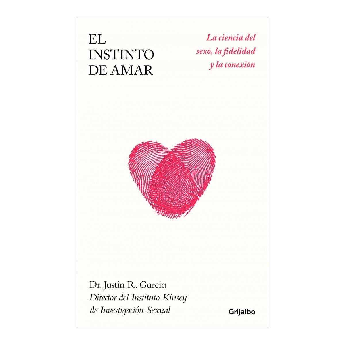 El instinto de amar: La ciencia del sexo, la fidelidad y la conexión (Capa mole) 1