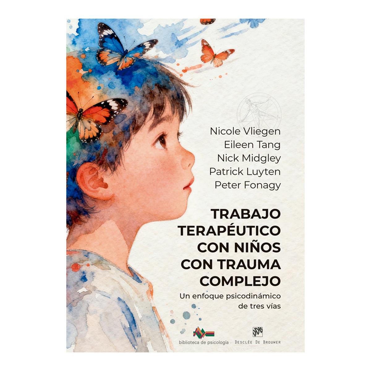 Trabajo terapéutico con niños con trauma complejo. Un enfoque psicodinámico de tres vías (Capa mole) 1
