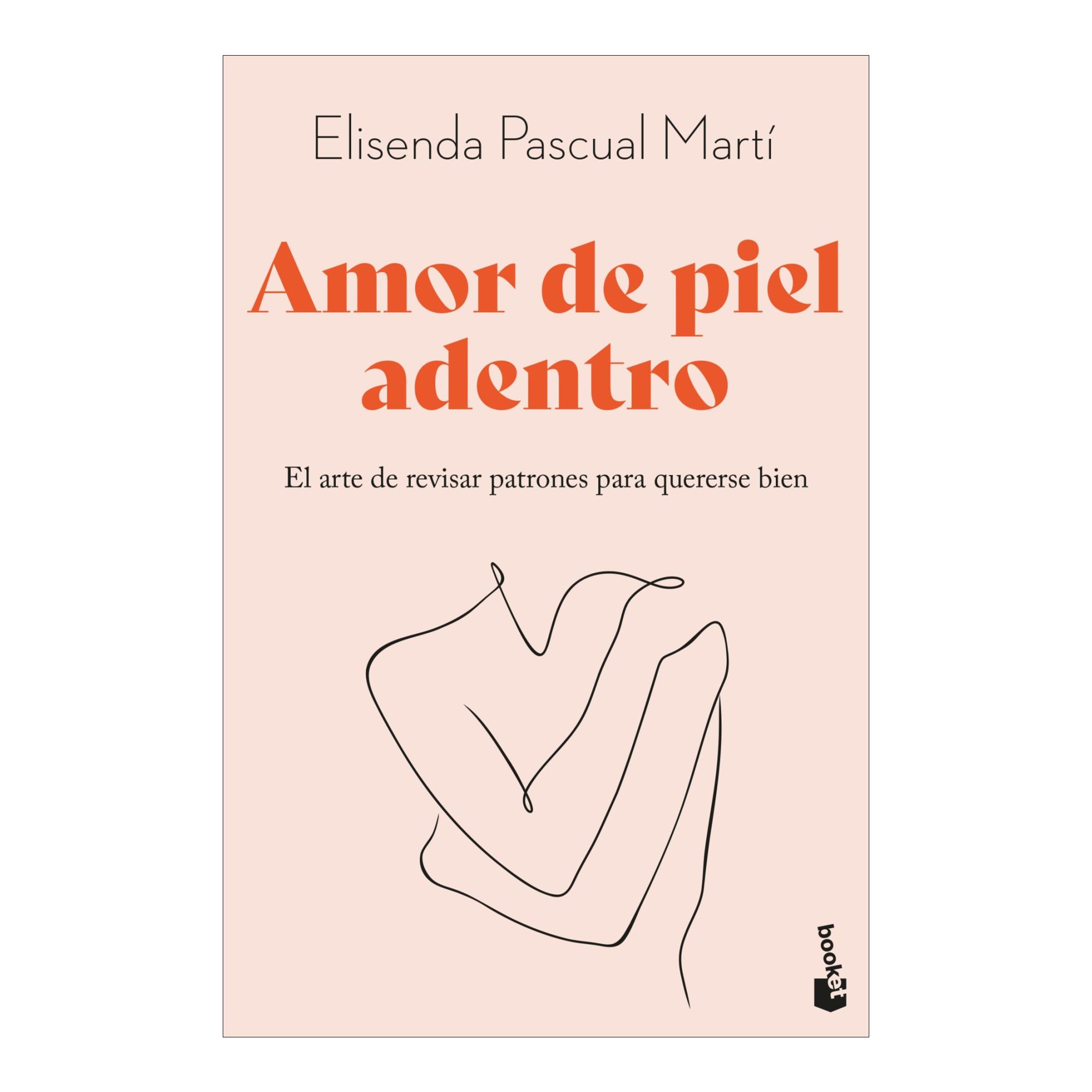 Amor de piel adentro: El arte de revisar patrones para quererse bien (Bolso) 1