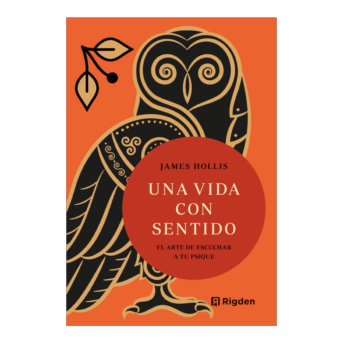 Una vida con sentido: El arte de escuchar a tu psique (Capa mole com abas) 1