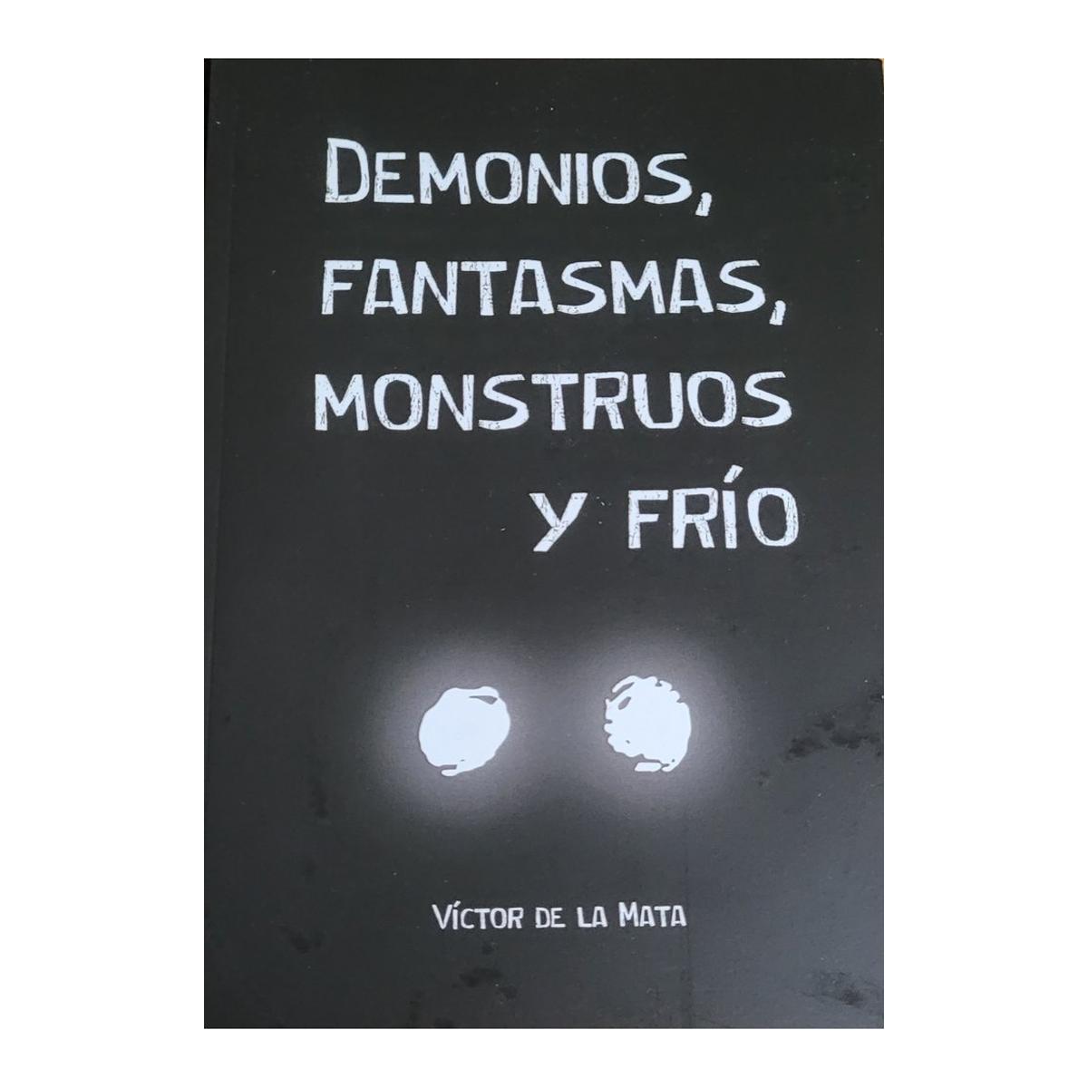 Demonios, fantasmas, monstruos y frio