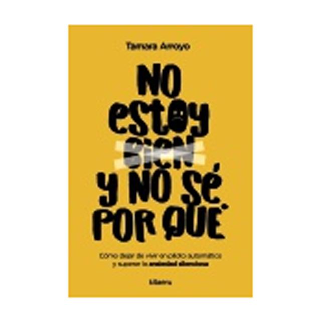 NO ESTOY BIEN Y NO SÉ POR QUÉ (Capa Mole com Abas) 2