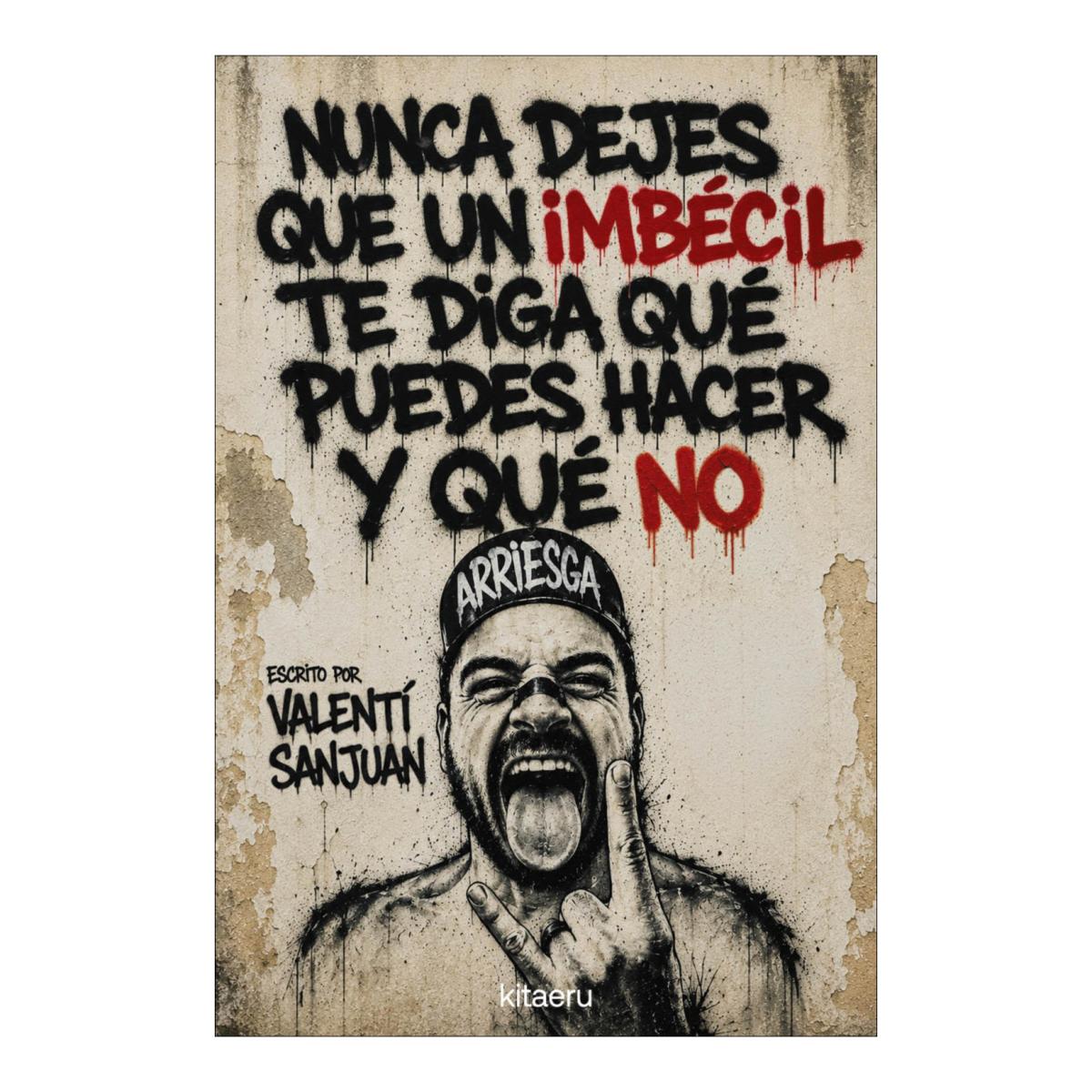 Imagem 0 de QUE NINGÚN IMBÉCIL TE DIGA QUÉ PUEDES HA (Capa Mole com Abas)