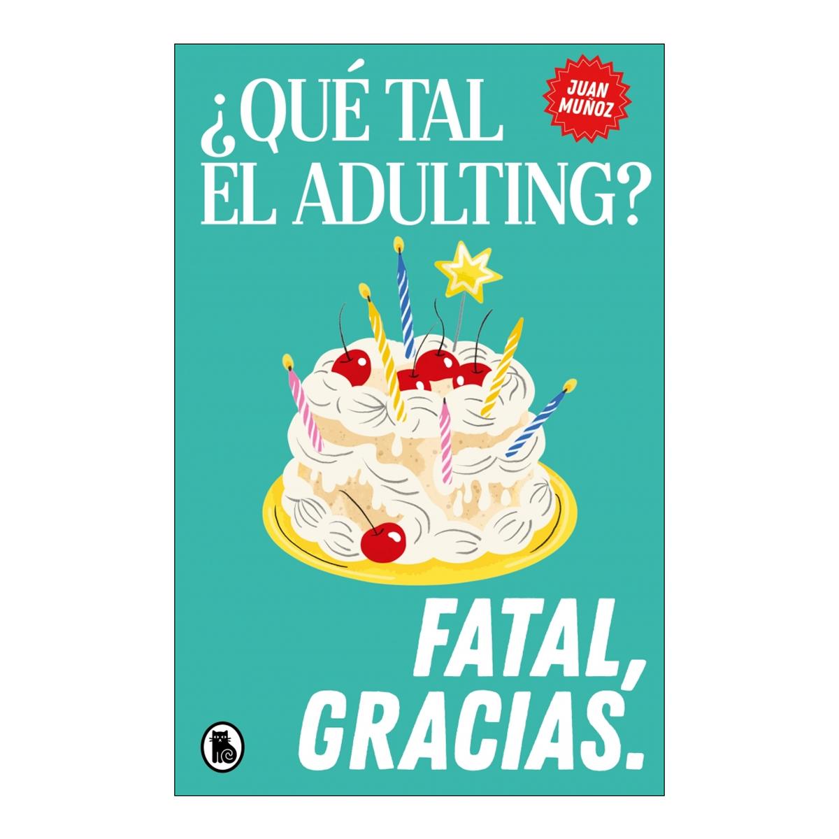 Imagem 0 de ¿QUÉ TAL EL ADULTING? FATAL, GRACIAS (Capa Mole)