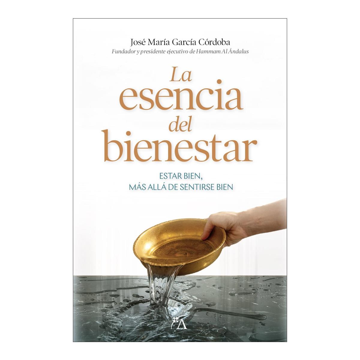 Imagen 0 de LA ESENCIA DEL BIENESTAR (Tapa dura)