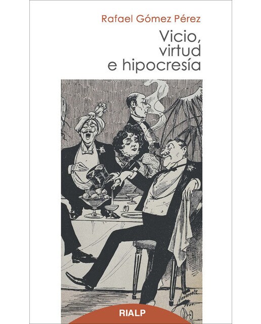 Vicio, virtud e hipocresía