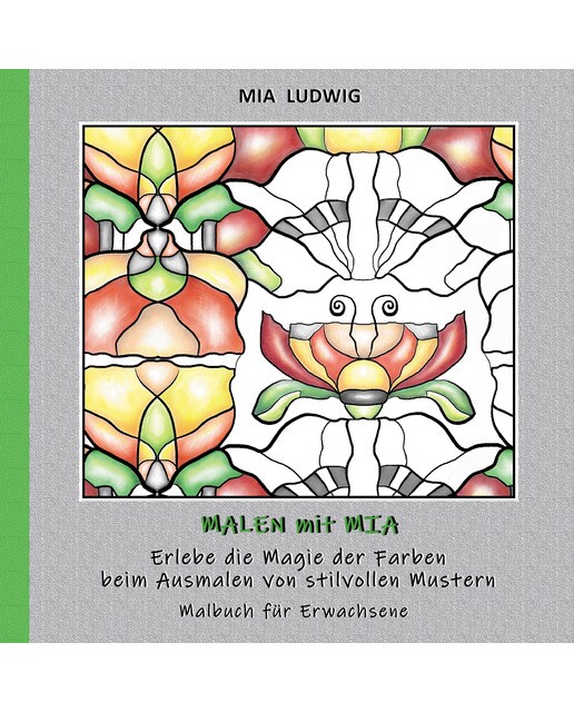 Malen mit mia: Erlebe die magie der farben beim ausmalen von stilvollen mustern(Tapa blanda) 1