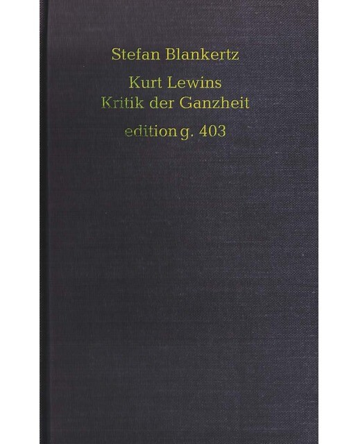 Kurt Lewins Kritik der Ganzheit (Capa mole) 1