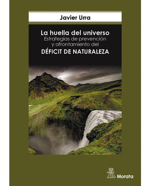 Imagen 0 de La huella del universo. Estrategias de prevención y afrontamiento del déficit de naturaleza