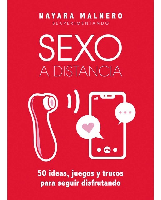 Imagen 1 de Sexo a distancia: 50 ideas, juegos y trucos para seguir disfrutando  (Tapa blanda con solapas)