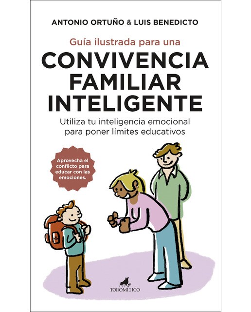 Portada de Guía ilustrada para una convivencia familiar inteligente: Utiliza tu inteligencia emocional para poner límites educativos