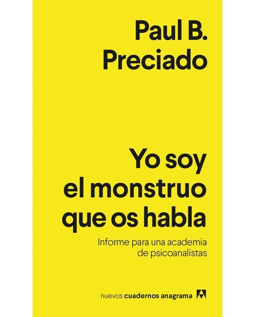Imagen 0 de Yo soy el monstruo que os habla: Informe para una academia de psicoanalistas (Tapa blanda)