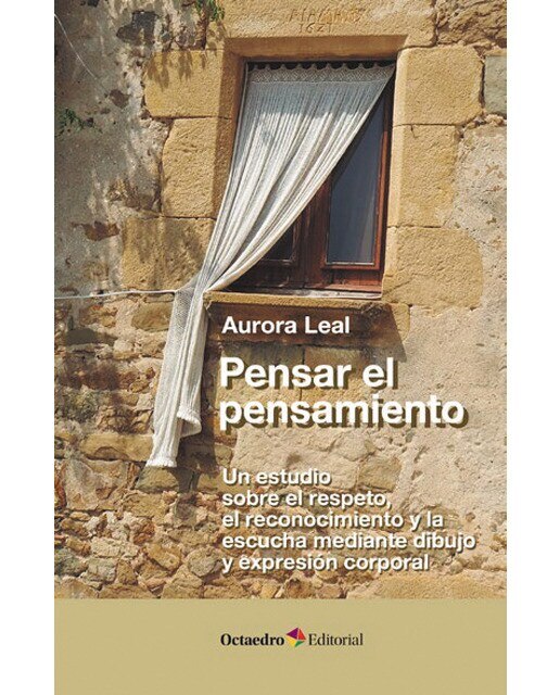 Imagen 0 de Pensar el pensamiento: Un estudio sobre el respeto, el reconocimiento y la escucha mediante dibujo y expresión corporal (Tapa blanda)