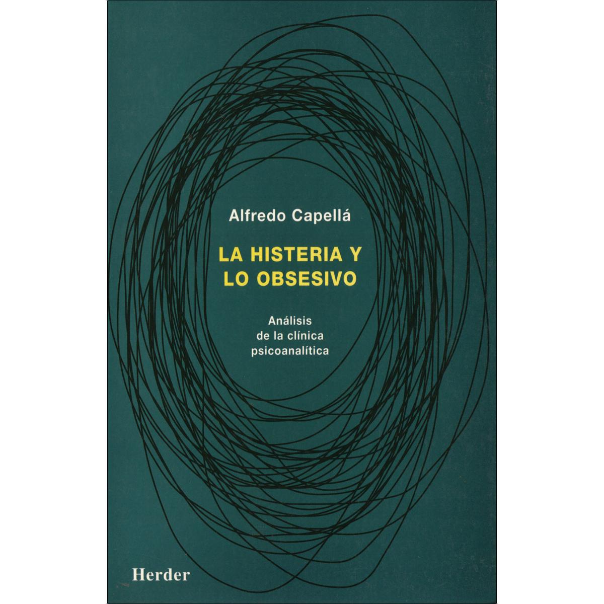 La histeria y lo obsesivo: Análisis de la clínica psicoanalítica