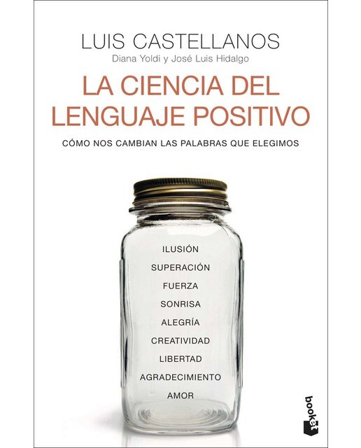 Imagen 0 de La ciencia del lenguaje positivo: Cómo nos cambian las palabras que elegimos (Bolsillo) (Tapa blanda)