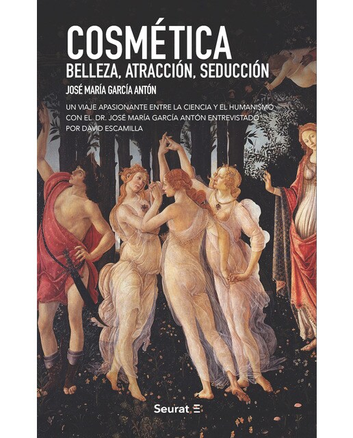Imagen 0 de Cosmética. Belleza. Atracción. Seducción. : Un viaje apasionante entre la ciencia y el humanismo con el dr. José maría garcía antó (Tapa blanda)