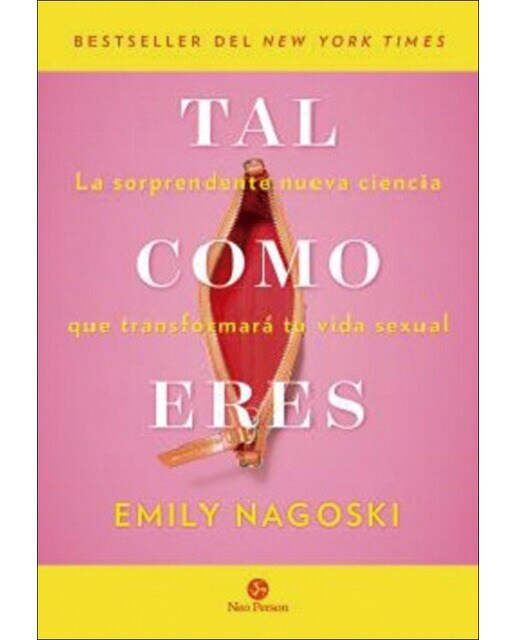 Imagen 0 de Tal como eres: La sorprendente nueva ciencia que transformará tu vida sexual (Tapa blanda con solapas)