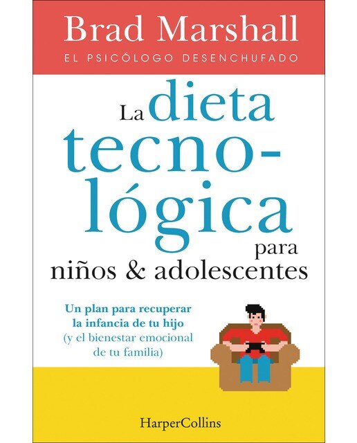 La dieta tecnológica para niños y adolescentes (Tapa blanda) 1