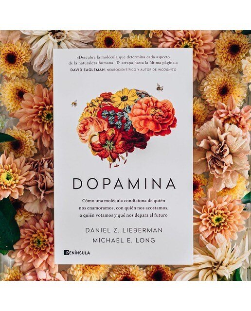 Dopamina: Cómo una molécula condiciona de quién nos enamoramos, con quién nos acostamos, a quién votamos y qué nos depara e  (Tapa blanda con solapas) 2