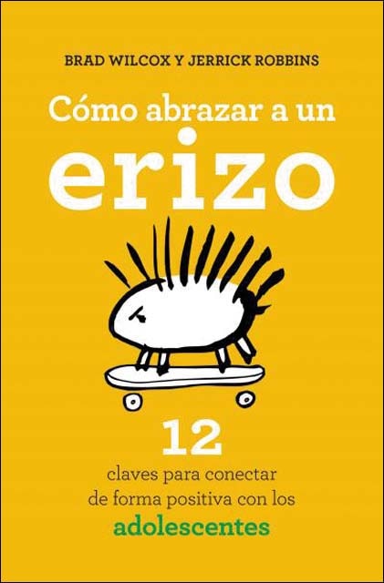 Imagem 0 de Cómo abrazar a un erizo: 12 claves para conectar de forma positiva con los adolescentes(Bolsillo) (Tapa blanda)