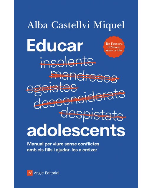 Imagen 0 de Educar adolescents: Manual per viure sense conflictes amb els fills i ajudar-los a créixer (Tapa blanda)
