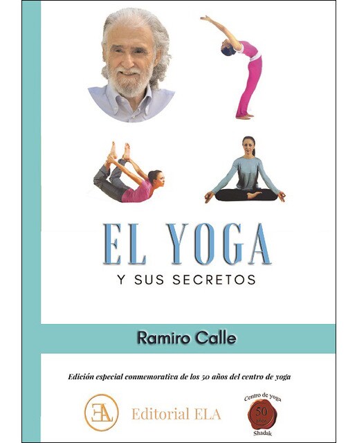 EL YOGA Y SUS SECRETOS: EDICIÓN ESPECIAL CONMEMORATIVA DE 50 ANIVERSARIO DEL CENTRO DE YOGA  (Tapa dura) 1