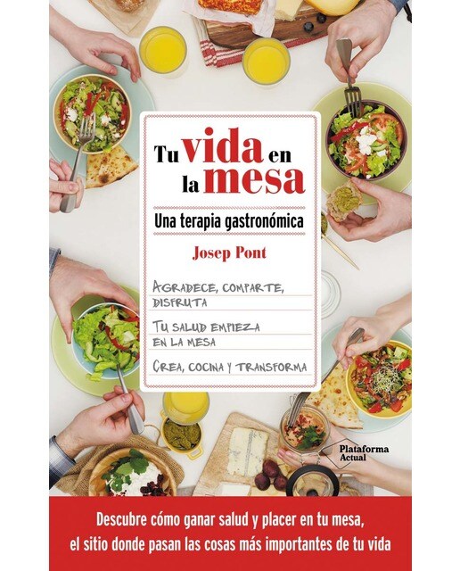 Tu vida en la mesa: Una terapia gastronómica  (Tapa blanda con solapas) 1