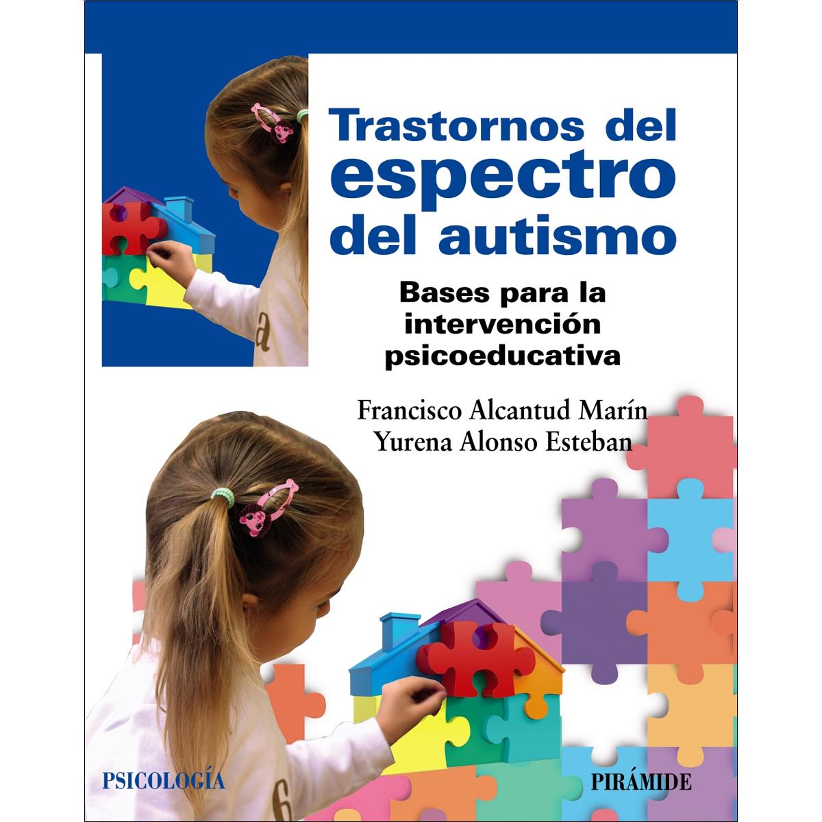 Trastornos del espectro del autismo: Bases para la intervención psicoeducativa  (Tapa blanda con solapas) 1