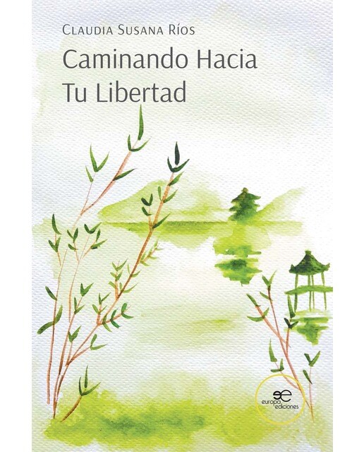 CAMINANDO HACIA TU LIBERTAD