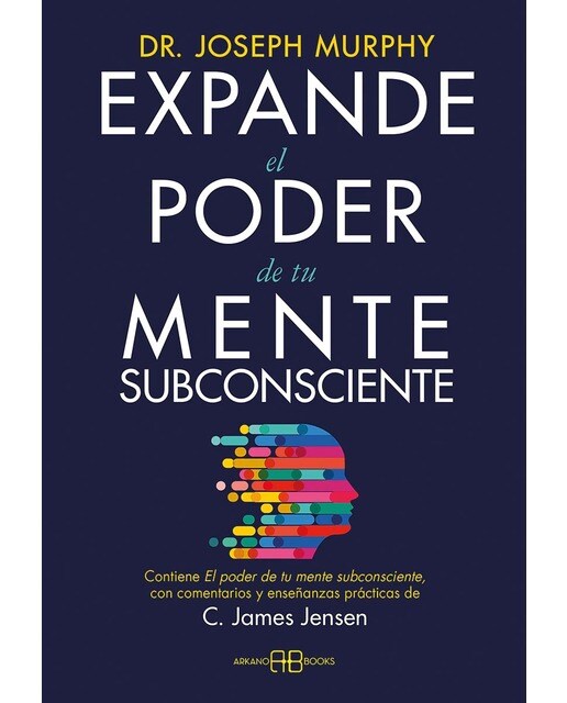 Imagen 0 de Expande el poder de tu mente subconsciente: Contiene El poder de tu mente subconsciente, con comentarios y enseñanzas práct  (Tapa blanda con solapas)