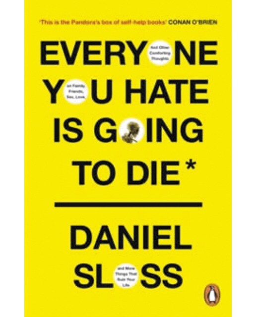 Everyone you hate is going to die 1