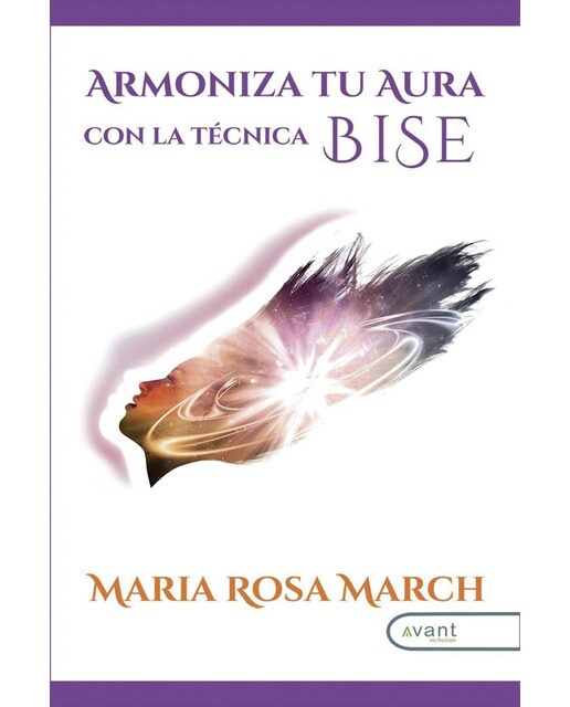 Armoniza tu aura con la técnica BISE  (Tapa blanda) 1