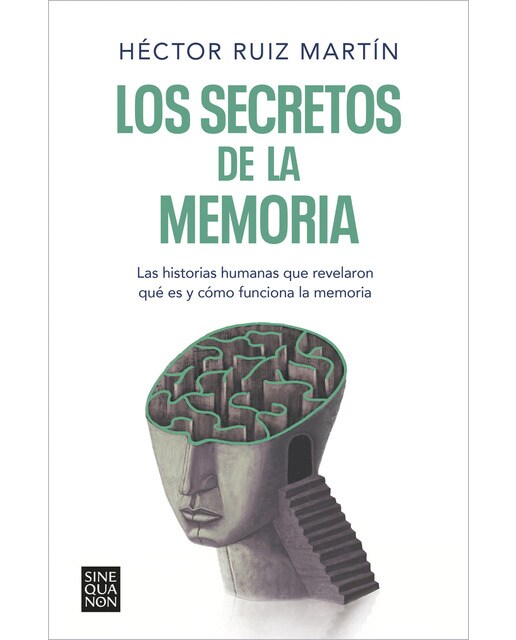 Imagen 0 de Los secretos de la memoria: Las historias humanas que revelaron qué es y cómo funciona la memoria  (Tapa blanda)