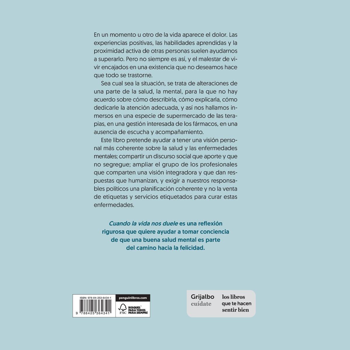 Cuando la vida nos duele: Construir la salud mental y recuperar la felicidad  (Tapa blanda) 2
