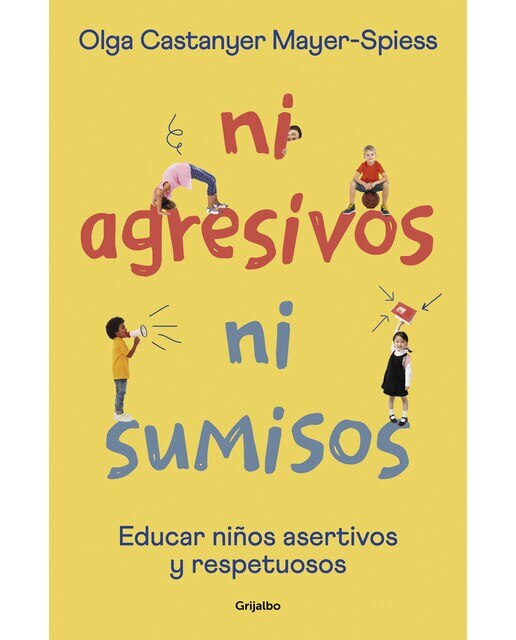Ni agresivos ni sumisos: Educar niños asertivos y respetuosos