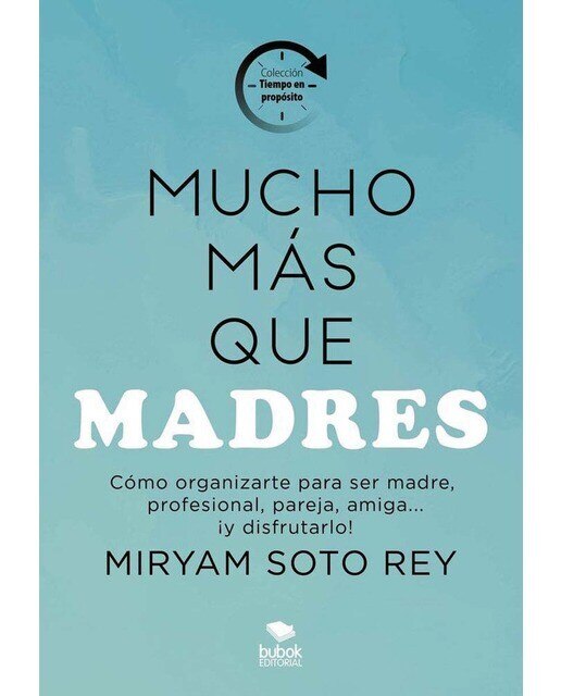 Mucho más que madres  (Tapa blanda con solapas) 1