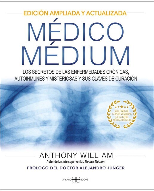 Imagen 0 de Médico Médium. Edición ampliada y actualizada: Los secretos de las enfermedades crónicas, autoinmunes y misteriosas y sus claves de curación