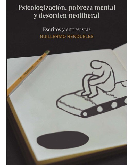 Psicologizacion, pobreza mental y desorden neolibe