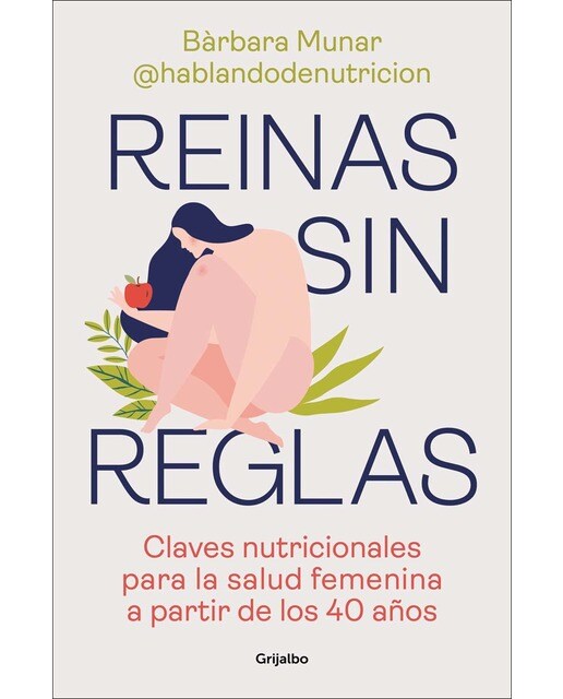 Reinas sin reglas: Claves nutricionales para la salud femenina a partir de los 40 años (Capa mole) 1