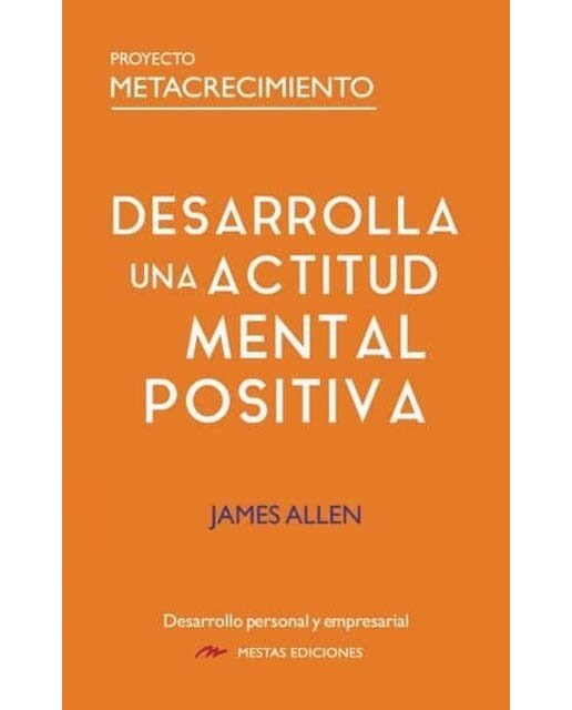 Imagen 1 de Desarrolla una Actitud Mental Positiva (Tapa blanda)