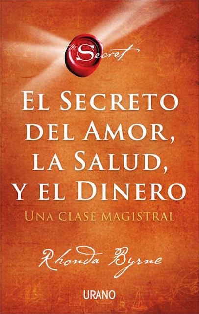 Imagen 0 de El secreto del amor, la salud y el dinero: Una clase magistral  (Tapa blanda)
