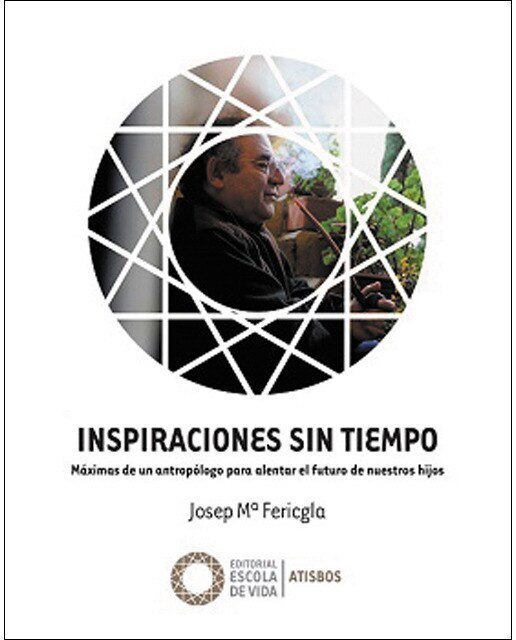 Imagen 0 de Inspiraciones sin tiempo: Máximas de un antropólogo para alentar el futuro de nuestros hijos  (Tapa blanda)