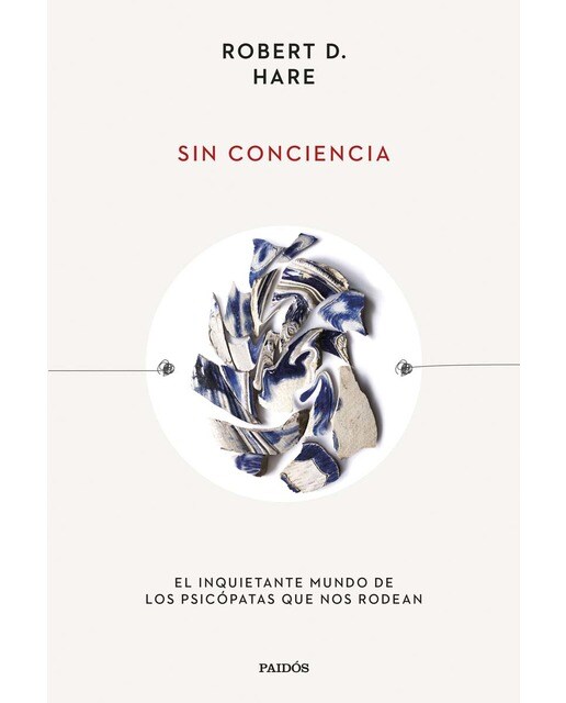 Sin conciencia: El inquietante mundo de los psicópatas que nos rodean  (Tapa blanda con solapas) 1