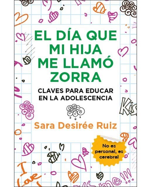 Imagen 0 de El día que mi hija me llamó zorra: Claves para educar en la adolescencia  (Tapa blanda)
