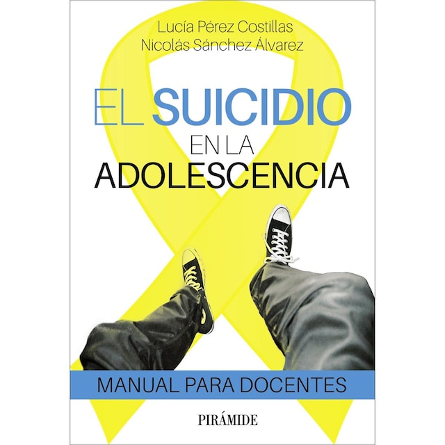 Imagen 0 de El suicidio en la adolescencia: Manual para docentes  (Tapa blanda con solapas)